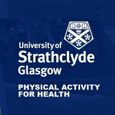 An internationally excellent centre for research, teaching and knowledge exchange in physical activity for health @UniStrathclyde