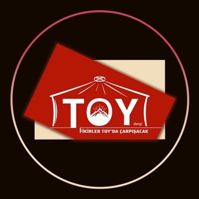 Fikirler Toy’da Çarpışacak | Tarih, Edebiyat, Sanat ve Bilim Dergisi | Yazar Başvuru Adresi: editor@toydergi.com