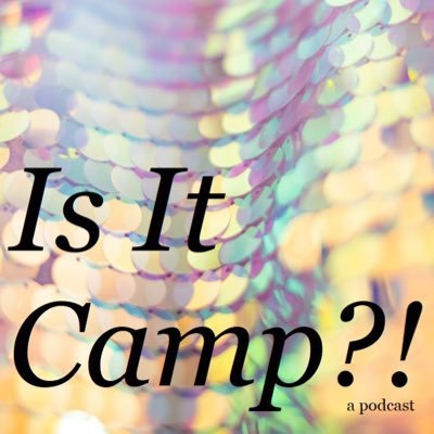 A podcast by @rhysindigo and @sourcitruslady about identifying what makes something camp. Edited by @freyburg. New episodes every Saturday.