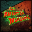 All American Massacre info and updates.