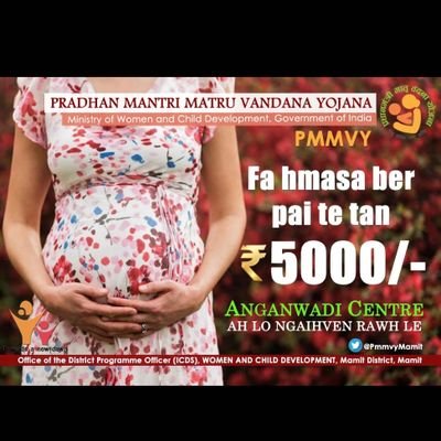 PRADHAN MANTRI MATRU VANDANA YOJANA (PMMVY)

NU NAUPAI / NAUPAWM TANA HAMTHATNA  Rs. 5000/-