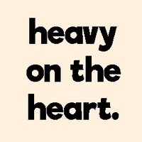 heavy on the heart.(@heavyonaheart) 's Twitter Profileg