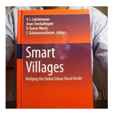 Senior Fellow, Canada India Foundation; Co-Editor, Smart Villages - Bridging the Global Urban-Rural Divide. Published by Springer