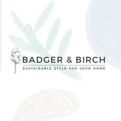 Badger & Birch - sustainable style for you and your home