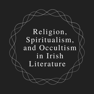 Online interdisciplinary conference on Irish literature, religion, spiritualism & occultism. January 2022. University of York/University of Tokyo/@EHUNineteen