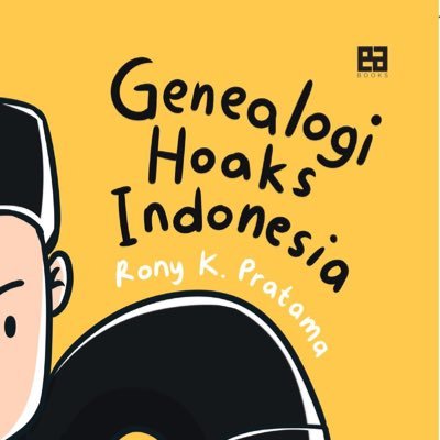 Genealogi Hoaks Indonesia