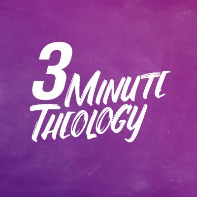 Videos on theology in 3 minutes or less!