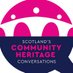 Scotland’s Community Heritage Conversations (@CHCScotland) Twitter profile photo