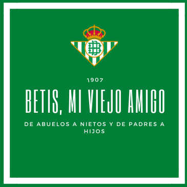 Documentación gráfica para reavivar el recuerdo verdiblanco 💚💚💚