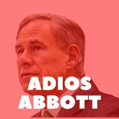 Texas is tired. Greg Abbott is hateful, harmful, and straight up embarrasing. Help us get rid of him in 2022. #adiosabbott