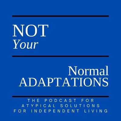 The podcast for atypical solutions for independent living