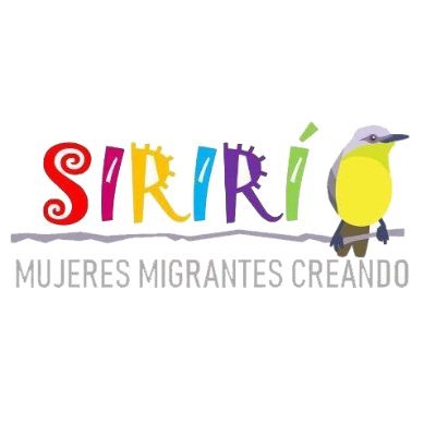 🐦 Colectivo Sirirí: Mujeres Migrantes Creando 🔥