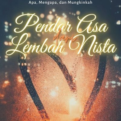 Penulis Novel
Pendar Asa dari Lembah Nista