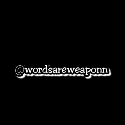 wordsareweaponn Profile Picture