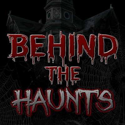 Behind The Haunts