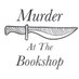 Murder at the Bookshop (@murderbookshop) Twitter profile photo Murder at the Bookshop (@murderbookshop) Twitter profile photo