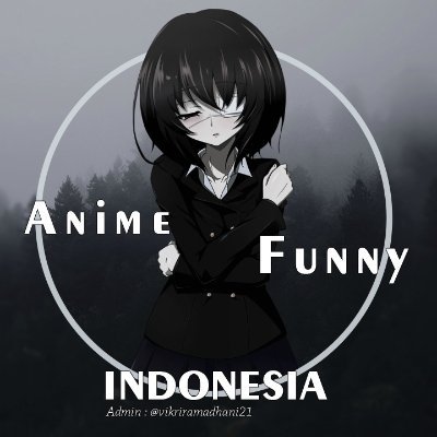 Anime Funny Indonesia - idn