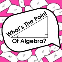 What's The Point Of Algebra (@pointofalgebra) 's Twitter Profile