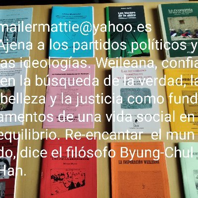 Economista y escritora adversa a los partidos políticos y las ideologías. Confío en la verdad, la justicia y la belleza como bienes de una auténtica democracia.