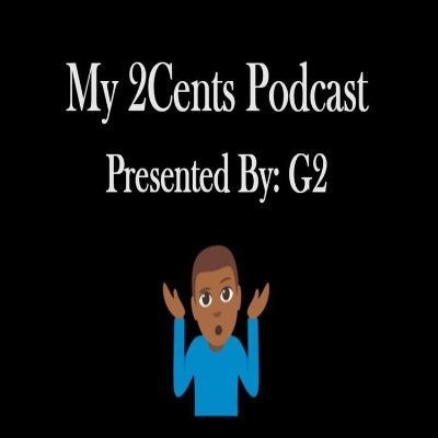 Saturday: Wrestling Highlights of The Week 
Sunday: Talk about news topics throughout the week 
Presented by @Gerald6phone 
#My2Cents #M2CP