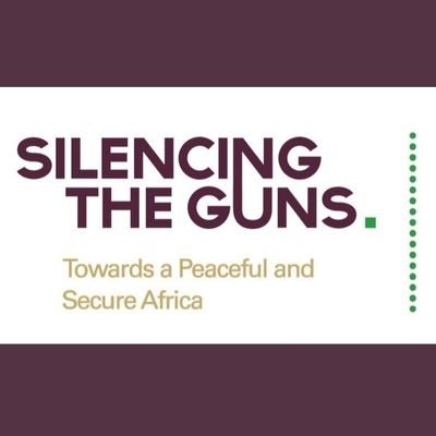 The official Twitter page of the @_AfricanUnion programme on #SilencingtheGuns under the Political Affairs, Peace and Security Department