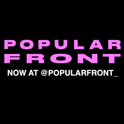 Now at @PopularFront_