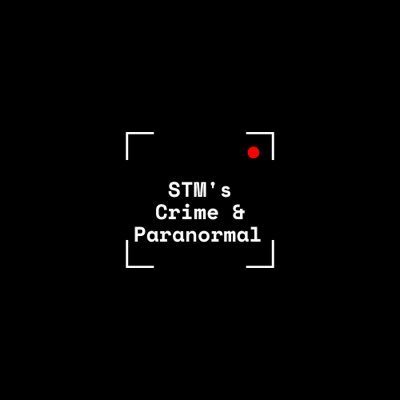 Everything Crime and Paranormal! Blog, Podcast and YouTube channels!                               Email us at stmscrimeandparanormal@gmail.com