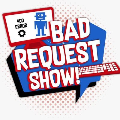 Bad Request Show