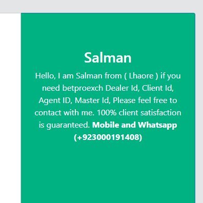 betproexchagent's profile picture. for betpro Client id, betproexch Master id , betpro dealer id please contact with US, 
Dealer : Salman
Mobile and WhatsApp: +923000191408