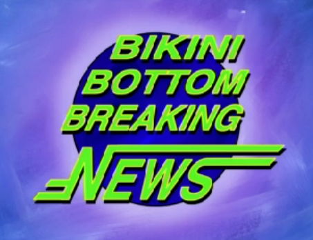 Bringing you the latest and greatest Bikini Bottom news!