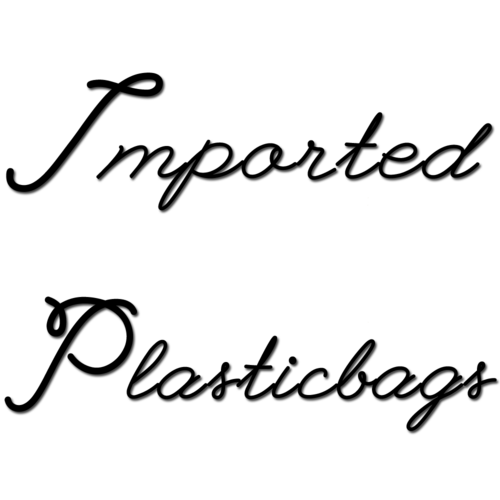 We have our Plasticbags specially imported from overseas via Wooden Crates.