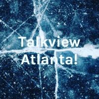 Talkview Atlanta (@talkview) 's Twitter Profile