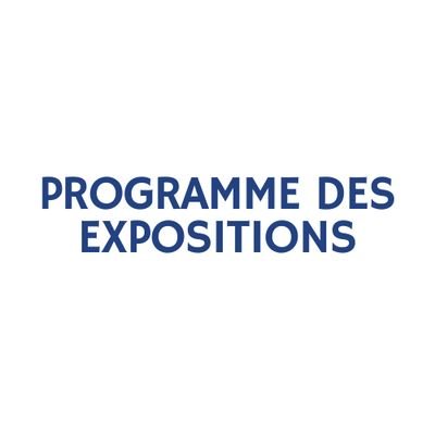 Programme des expositions à Paris