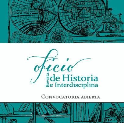Oficio. Revista de Historia e Interdisciplina es una revista científica, semestral, de alta calidad, arbitrada, indexada y de acceso abierto.