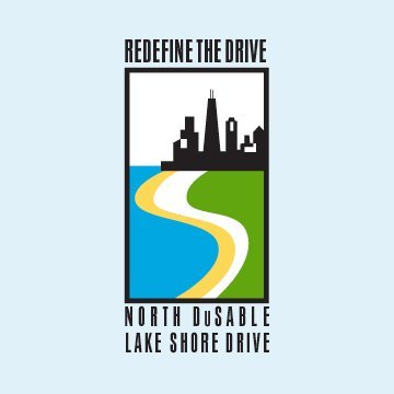 Help us redefine North DuSable Lake Shore Drive! The North DuSable Lake Shore Drive plan starts with you!