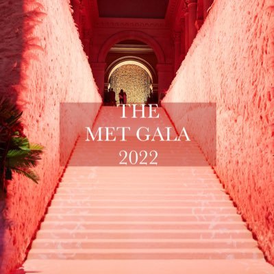 May 2nd, 2022                                    Theme “In America: An Anthology of Fashion”                        Not Affiliated with the Met Museum