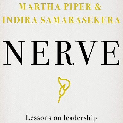 Nerve: Lessons on Leadership from Two Women Who Went First, Piper and Samarasekera share their stories, offering guidance for leaders of every age