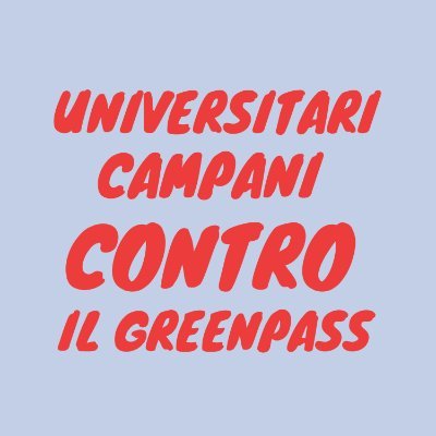 Movimento autonomo, indipendente e apartitico di studenti campani contrari al Green Pass.