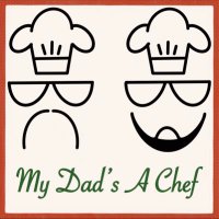 My Dad’s A Chef(@MyDadsAChefPod) 's Twitter Profile Photo
