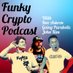 FUNKY CRYPTO PODCAST! (@FunkyCryptoPod) Twitter profile photo