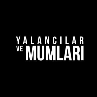 #YalancılarveMumları