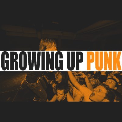 Growing Up Punk Profile