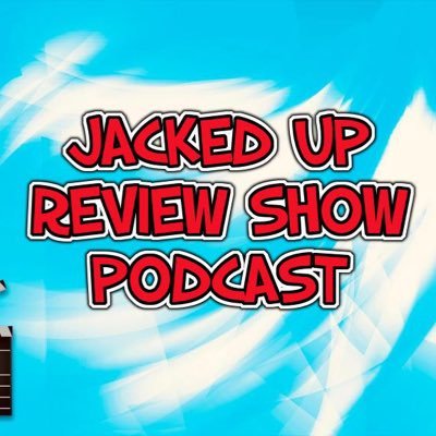 The Jacked Up Review Show Podcast Profile