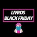 Livros Black Friday (@bookblackfriday) Twitter profile photo Livros Black Friday (@bookblackfriday) Twitter profile photo