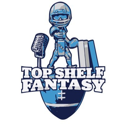 Top Shelf Fantasy. A fantasy football website with rankings, insights, and weekly podcasts. #SFB13