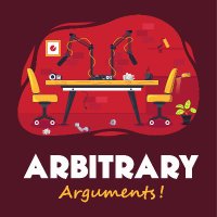 Arbitrary Arguments! (@arbitraryargue) 's Twitter Profile
