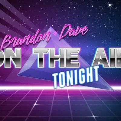 On the Air Tonight with Dave and Brandon. Streaming online radio and talk show. If it sounds good we play it. If its worth talking about it we talk about it.