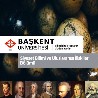 @baskentunv | Siyaset Bilimi ve Uluslararası İlişkiler Bölümü | Department of Political Science and International Relations