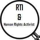I'm a RTI & Human Rights Activist. I believe human dignity is most important. We must protect/promote/uplift the dignity and human rights of every human being.