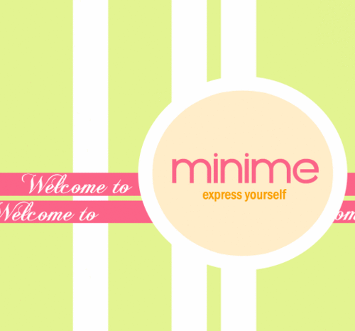 Minime|express yourself
for custom celebrations and gifts
